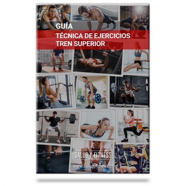 Guía Técnica de Ejercicios Tren Superior